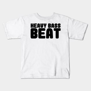 HEAVY BASS BEAT Kids T-Shirt